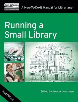 Running a Small Library. A How-To-Do-It Manual for Librarians, Paperback/***
