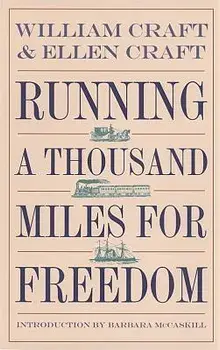 Running a Thousand Miles for Freedom: The Escape of William and Ellen Craft from Slavery, Paperback/William Craft
