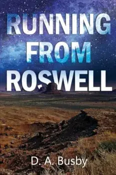 Running From Roswell, Paperback/D.A. Busby