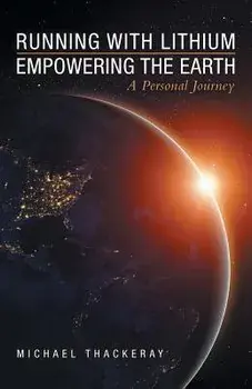 Running with Lithium-Empowering the Earth: A Personal Journey, Paperback/Michael Thackeray