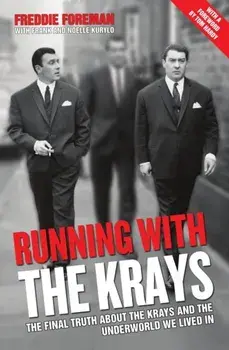 Running with the Krays - The Final Truth About The Krays and the Underworld We Lived In, Paperback/Freddie Foreman