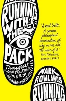 Running with the Pack, Paperback/Mark Rowlands