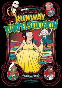 Runway Rumpelstiltskin. A Graphic Novel, Paperback/Stephanie Peters