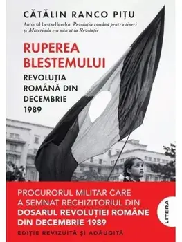 Ruperea Blestemului. Revolutia Romana din decembrie 1989/Catalin Ranco Pitu