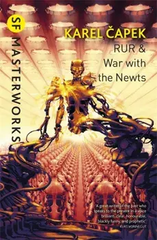 RUR & War with the Newts, Paperback/Karel Capek