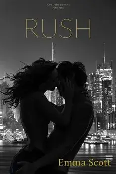 Rush: City Lights Book III: New York City/Emma Scott