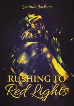 Rushing to Red Lights, Paperback/Jacinda Jackson