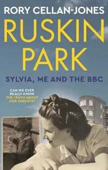 Ruskin Park. Sylvia, Me and the BBC, Hardback/Rory Cellan-Jones