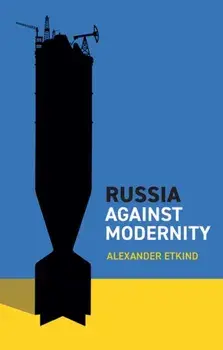 Russia Against Modernity, Paperback/***