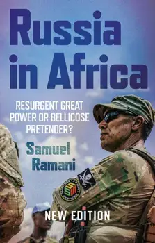 Russia in Africa. Resurgent Great Power or Bellicose Pretender?, New ed, Paperback/Samuel Ramani
