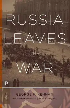 Russia Leaves the War, Paperback/George Frost Kennan