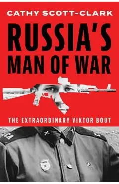 Russia’s Man of War - Cathy Scott-clark
