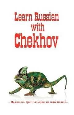 Russian Classics in Russian and English: Learn Russian with Chekhov - Anton Pavlovich Chekhov