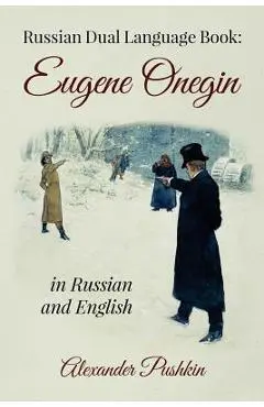 Russian Dual Language Book: Eugene Onegin in Russian and English - Alexander Pushkin