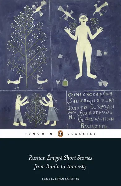 Russian Emigre Short Stories from Bunin to Yanovsky | Bryan Karetnyk