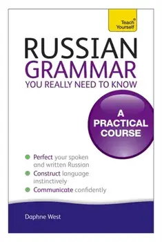 Russian Grammar You Really Need To Know: Teach Yourself, Paperback/Daphne West