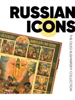 Russian Icons. The Oleg Kushnirskiy Collection, Hardback/Anna Ivannikova
