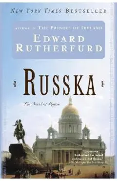 Russka: The Novel of Russia - Edward Rutherfurd