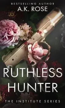 Ruthless Hunter, Hardcover/A. K. Rose