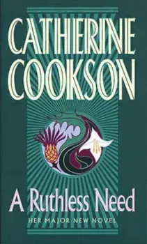 Ruthless Need, Paperback/Catherine Cookson