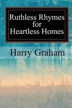 Ruthless Rhymes for Heartless Homes, Paperback/Harry Graham
