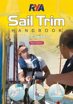RYA Sail Trim Handbook - for Cruisers, Paperback/Rob Gibson