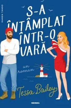 S-a intamplat intr-o vara/Tessa Bailey