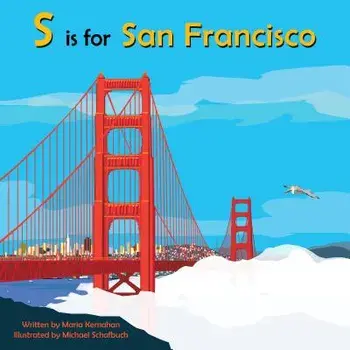 S Is for San Francisco, Hardcover/Maria Kernahan