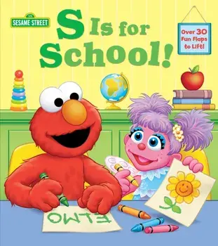 S Is for School! (Sesame Street): A Lift-The-Flap Board Book, Hardcover/Andrea Posner-Sanchez