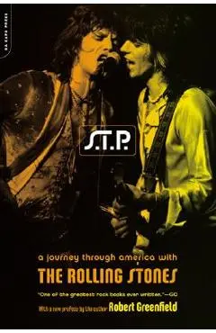 S.T.P.: A Journey Through America with the Rolling Stones - Robert Greenfield