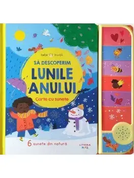 Sa descoperim lunile anului. Carte cu sunete. Bebe invata/***