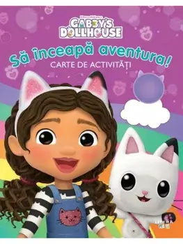 Sa inceapa aventura! Carte de activitati. Gabby's Dollhouse/***