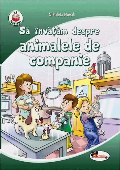 Sa invatam despre animalele de companie | Nikoleta Novak