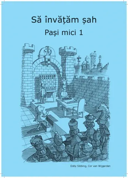 Sa invatam sah - Pasi Mici 1 - Caiet de exercitii