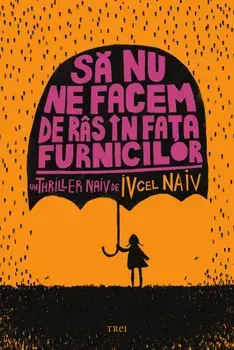 Sa nu ne facem de ras in fata furnicilor/Iv cel Naiv
