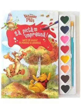 Sa pictam impreuna! Carte de colorat cu pensula si acuarele. Disney. Winnie de Plus/***