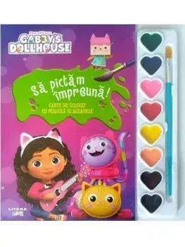 Sa pictam impreuna! Carte de colorat cu pensula si acuarele. Gabby's Dollhouse/***