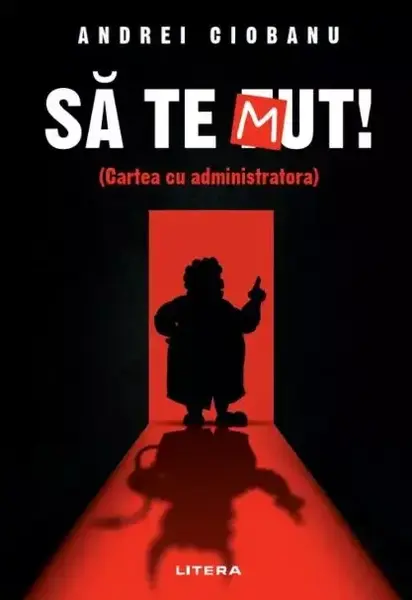 Să te Mut! Cartea cu administratora