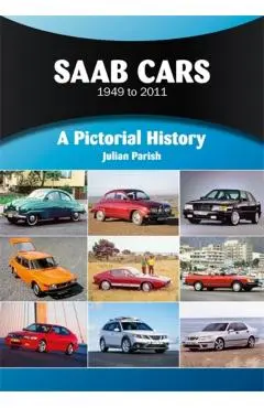 Saab Cars 1949 to 2011 - Julian Parish