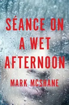 Saance on a Wet Afternoon, Paperback/Mark McShane