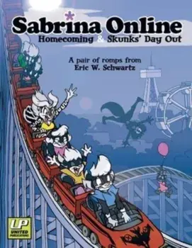 Sabrina Online Homecoming & Skunks Day Out, Paperback/Eric W. Schwartz