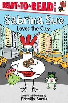 Sabrina Sue Loves the City: Ready-To-Read Level 1, Hardcover/Priscilla Burris