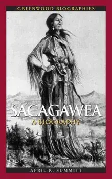 Sacagawea: A Biography, Hardcover/April Summitt