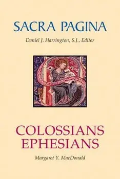 Sacra Pagina: Colossians and Ephesians, Paperback/Margaret Y. MacDonald