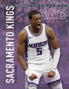 Sacramento Kings, Library Binding/David J. Clarke