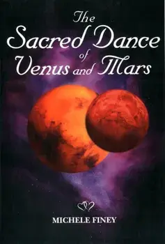Sacred Dance of Venus and Mars, Paperback/Michele Finey
