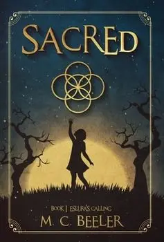 Sacred: Eslura's Calling, Hardcover/M. C. Beeler