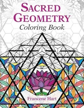Sacred Geometry Coloring Book, Paperback/Francene Hart
