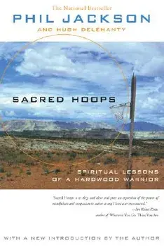 Sacred Hoops: Spiritual Lessons of a Hardwood Warrior, Paperback/Phil Jackson