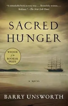 Sacred Hunger - Barry Unsworth